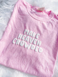 Make Heaven Crowded Puff